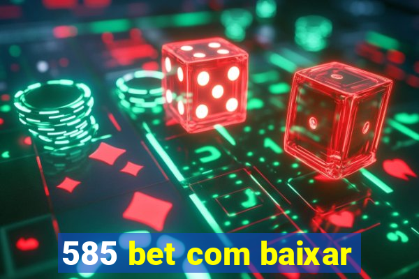 585 bet com baixar